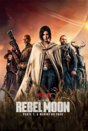 Filme Rebel Moon - Parte 1 - A Menina do Fogo Torrent
