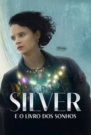 Filme Silver e o Livro dos Sonhos Torrent