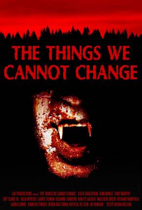 Filme The Things We Cannot Change - Legendado Torrent