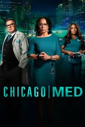 Série Chicago Med - Atendimento de Emergência - 9ª Temporada Legendada Torrent