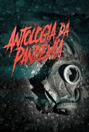 Filme Antologia da Pandemia Torrent