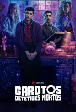 Série Garotos Detetives Mortos - 1ª Temporada Torrent