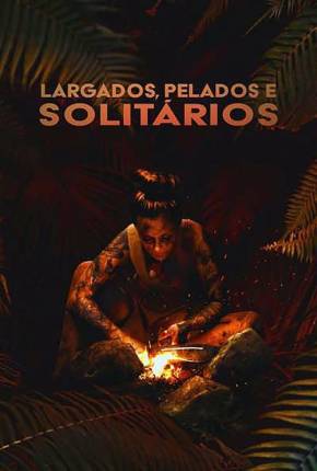 Série Largados, Pelados e Solitários - 1ª Temporada Completa Torrent