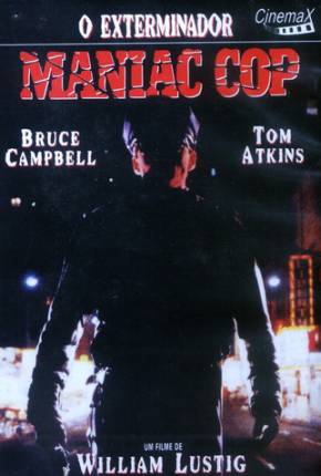 Filme Maniac Cop 1 - O Exterminador Torrent