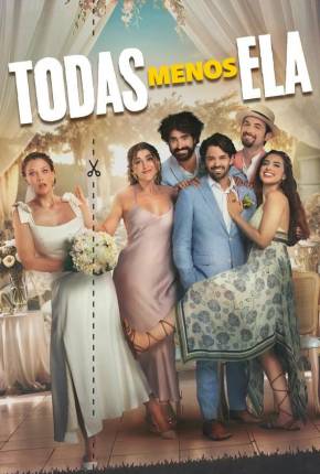 Filme Todas Menos Ela / Todas Menos Você Torrent