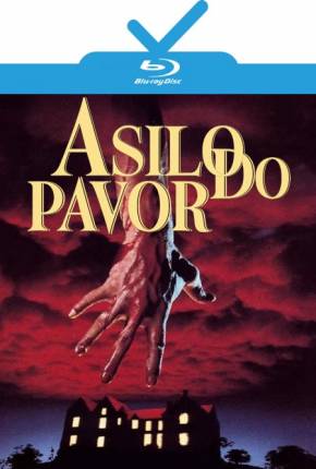 Filme Asilo do Pavor / Mais Próximo do Terror / Terror Fatal Torrent