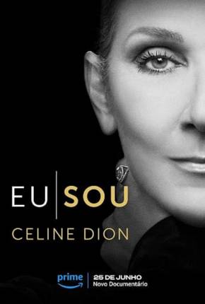 Filme Eu Sou - Celine Dion - Legendado Torrent