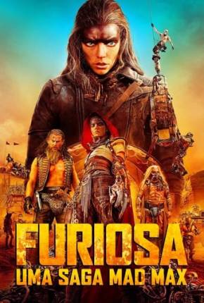 Filme Furiosa - Uma Saga Mad Max - Legendado e Dublado Não Oficial Torrent