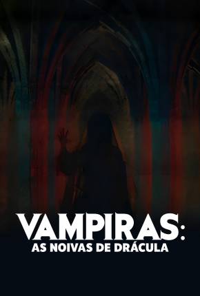 Filme Vampiras - As Noivas de Drácula Torrent