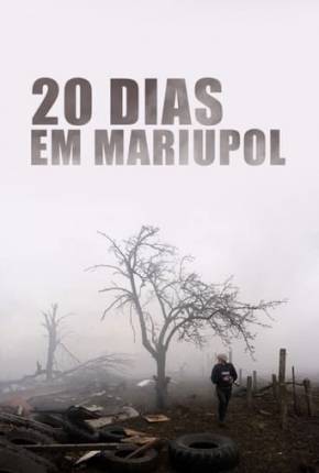 Filme 20 Dias em Mariupol Torrent