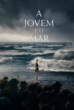 Filme A Jovem e o Mar Torrent