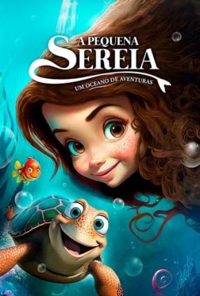 Filme A Pequena Sereia - Um Oceano de Aventuras Torrent