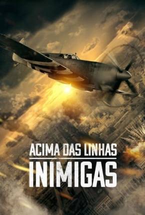 Filme Acima das Linhas Inimigas Torrent