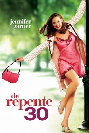 Filme De Repente 30 / 13 Going on 30 Torrent