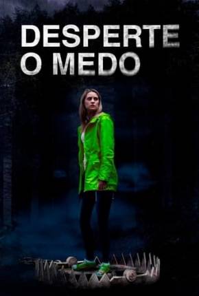 Filme Desperte o Medo Torrent