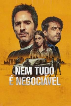 Filme Nem Tudo é Negociável Torrent