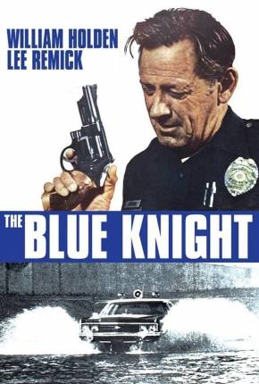 Filme O Cavaleiro de Azul / The Blue Knight Torrent