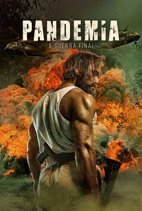 Filme Pandemia - A Guerra Final - Last Man Down Torrent