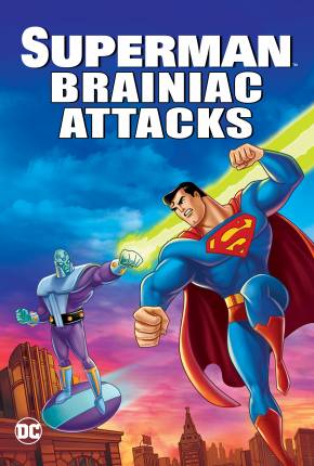 Filme Superman - Brainiac Ataca / Superman: Brainiac Attacks Torrent