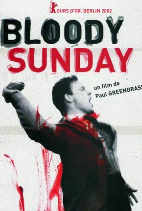 Filme Domingo Sangrento / Bloody Sunday Torrent