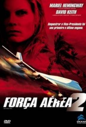 Filme Força Aérea 2 / In Her Line of Fire Torrent