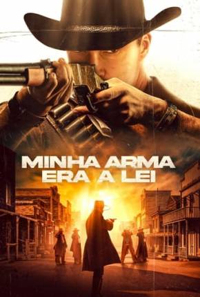 Filme Minha Arma Era a Lei Torrent