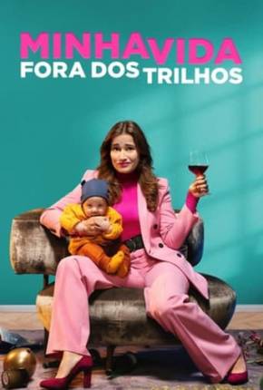 Filme Minha Vida Fora dos Trilhos Torrent