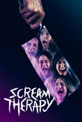 Filme Scream Therapy - Legendado e Dublado Torrent