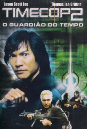 Filme Timecop 2: O Guardião do Tempo (Tetra Áudio) Torrent