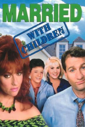 Série Um Amor de Família / Married with Children Torrent