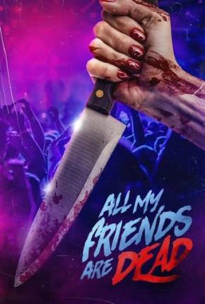 Filme #AMFAD All My Friends Are Dead - Legendado e Dublado Torrent